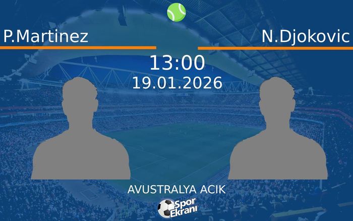 19 Ocak 2026 P.Martinez vs N.Djokovic maçı Hangi Kanalda Saat Kaçta Yayınlanacak? 19 Ocak 2026 P.Martinez vs N.Djokovic maçı Hangi Kanalda Saat Kaçta Yayınlanacak?