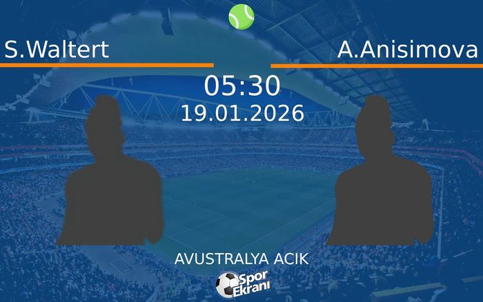19 Ocak 2026 S.Waltert vs A.Anisimova maçı Hangi Kanalda Saat Kaçta Yayınlanacak? 19 Ocak 2026 S.Waltert vs A.Anisimova maçı Hangi Kanalda Saat Kaçta Yayınlanacak?