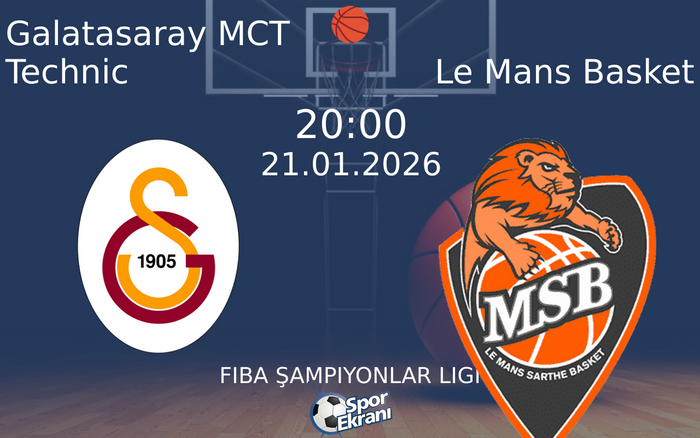 21 Ocak 2026 Galatasaray MCT Technic vs Le Mans Basket maçı Hangi Kanalda Saat Kaçta Yayınlanacak? 21 Ocak 2026 Galatasaray MCT Technic vs Le Mans Basket maçı Hangi Kanalda Saat Kaçta Yayınlanacak?