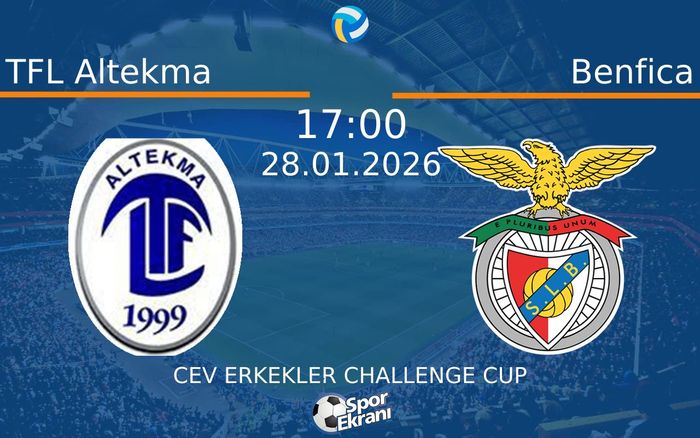 28 Ocak 2026 TFL Altekma vs Benfica maçı Hangi Kanalda Saat Kaçta Yayınlanacak?