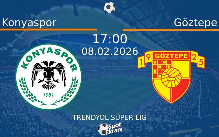 08 Şubat 2026 Konyaspor vs Göztepe maçı Hangi Kanalda Saat Kaçta Yayınlanacak? 08 Şubat 2026 Konyaspor vs Göztepe maçı Hangi Kanalda Saat Kaçta Yayınlanacak?