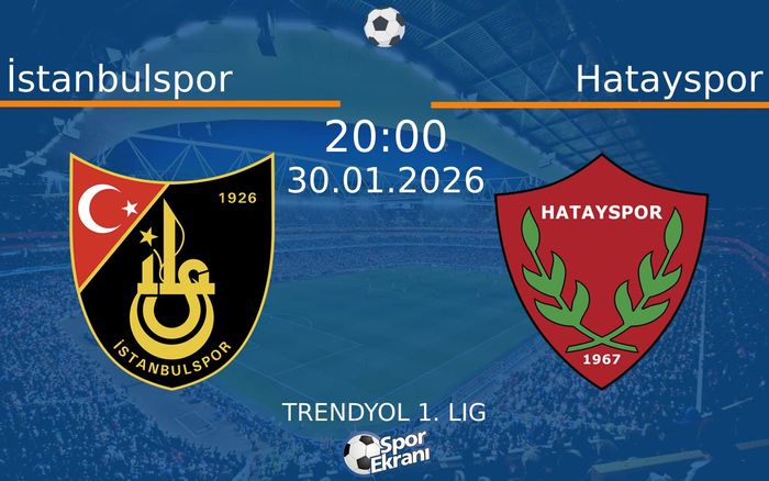 30 Ocak 2026 İstanbulspor vs Hatayspor maçı Hangi Kanalda Saat Kaçta Yayınlanacak?