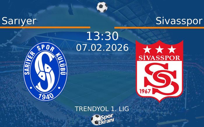 07 Şubat 2026 Sarıyer vs Sivasspor maçı Hangi Kanalda Saat Kaçta Yayınlanacak? 07 Şubat 2026 Sarıyer vs Sivasspor maçı Hangi Kanalda Saat Kaçta Yayınlanacak?
