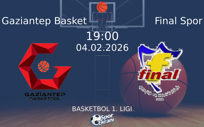 04 Şubat 2026 Gaziantep Basket vs Final Spor maçı Hangi Kanalda Saat Kaçta Yayınlanacak? 04 Şubat 2026 Gaziantep Basket vs Final Spor maçı Hangi Kanalda Saat Kaçta Yayınlanacak?