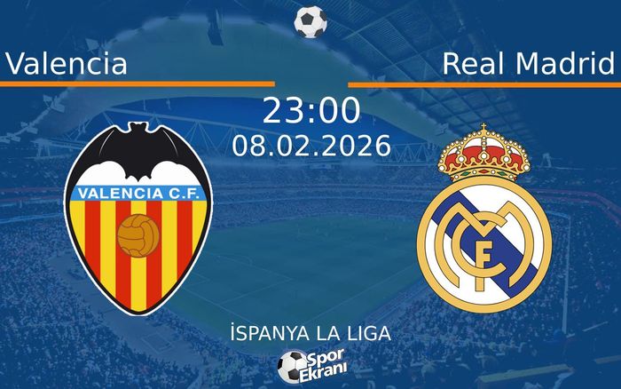 08 Şubat 2026 Valencia vs Real Madrid maçı Hangi Kanalda Saat Kaçta Yayınlanacak? 08 Şubat 2026 Valencia vs Real Madrid maçı Hangi Kanalda Saat Kaçta Yayınlanacak?