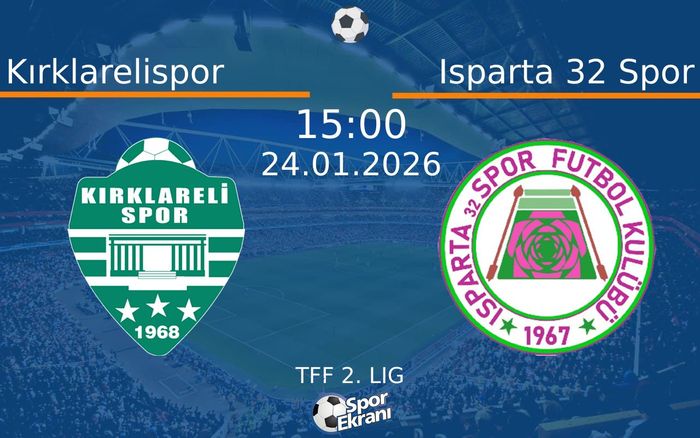 24 Ocak 2026 Kırklarelispor vs Isparta 32 Spor maçı Hangi Kanalda Saat Kaçta Yayınlanacak?