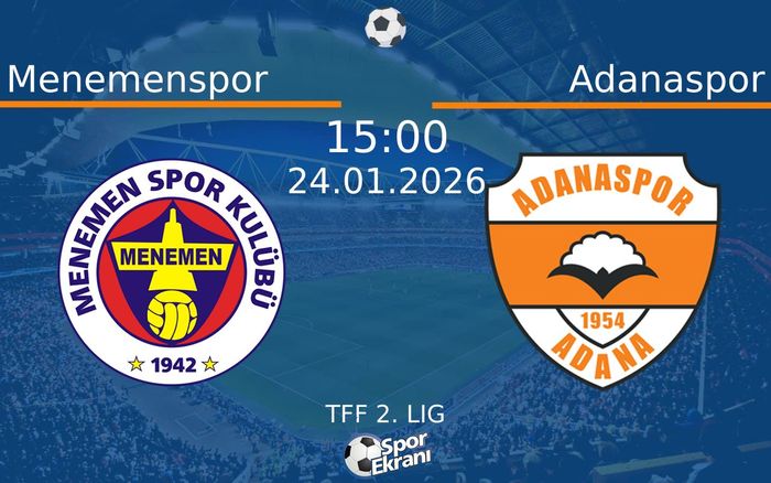 24 Ocak 2026 Menemenspor vs Adanaspor maçı Hangi Kanalda Saat Kaçta Yayınlanacak? 24 Ocak 2026 Menemenspor vs Adanaspor maçı Hangi Kanalda Saat Kaçta Yayınlanacak?