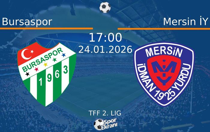 24 Ocak 2026 Bursaspor vs Mersin İY maçı Hangi Kanalda Saat Kaçta Yayınlanacak? 24 Ocak 2026 Bursaspor vs Mersin İY maçı Hangi Kanalda Saat Kaçta Yayınlanacak?