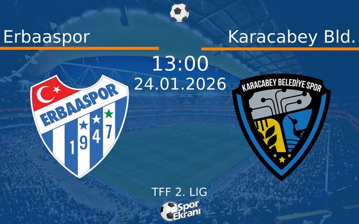 24 Ocak 2026 Erbaaspor vs Karacabey Bld. maçı Hangi Kanalda Saat Kaçta Yayınlanacak? 24 Ocak 2026 Erbaaspor vs Karacabey Bld. maçı Hangi Kanalda Saat Kaçta Yayınlanacak?
