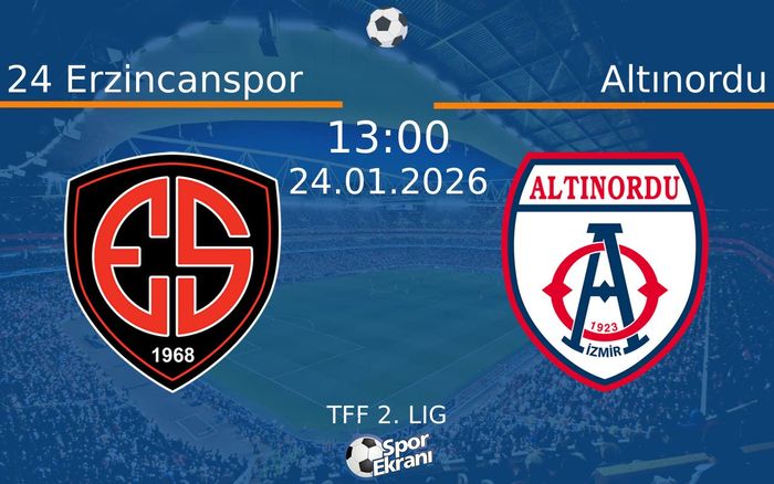 24 Ocak 2026 24 Erzincanspor vs Altınordu maçı Hangi Kanalda Saat Kaçta Yayınlanacak? 24 Ocak 2026 24 Erzincanspor vs Altınordu maçı Hangi Kanalda Saat Kaçta Yayınlanacak?
