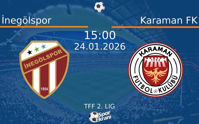 24 Ocak 2026 İnegölspor vs Karaman FK maçı Hangi Kanalda Saat Kaçta Yayınlanacak?