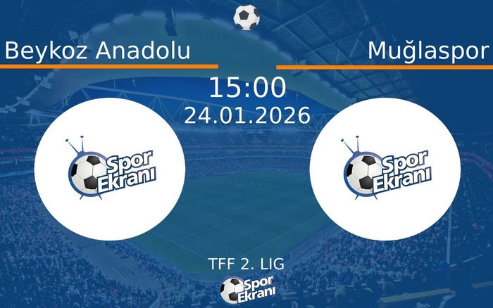 24 Ocak 2026 Beykoz Anadolu vs Muğlaspor maçı Hangi Kanalda Saat Kaçta Yayınlanacak?