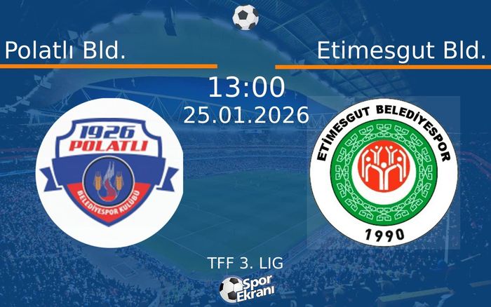 25 Ocak 2026 Polatlı Bld. vs Etimesgut Bld. maçı Hangi Kanalda Saat Kaçta Yayınlanacak?