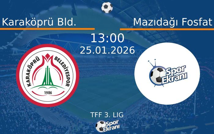 25 Ocak 2026 Karaköprü Bld. vs Mazıdağı Fosfat maçı Hangi Kanalda Saat Kaçta Yayınlanacak?