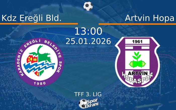 25 Ocak 2026 Kdz Ereğli Bld. vs Artvin Hopa maçı Hangi Kanalda Saat Kaçta Yayınlanacak? 25 Ocak 2026 Kdz Ereğli Bld. vs Artvin Hopa maçı Hangi Kanalda Saat Kaçta Yayınlanacak?