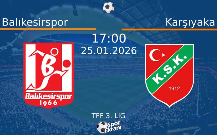 25 Ocak 2026 Balıkesirspor vs Karşıyaka maçı Hangi Kanalda Saat Kaçta Yayınlanacak? 25 Ocak 2026 Balıkesirspor vs Karşıyaka maçı Hangi Kanalda Saat Kaçta Yayınlanacak?