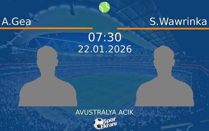 22 Ocak 2026 A.Gea vs S.Wawrinka maçı Hangi Kanalda Saat Kaçta Yayınlanacak? 22 Ocak 2026 A.Gea vs S.Wawrinka maçı Hangi Kanalda Saat Kaçta Yayınlanacak?