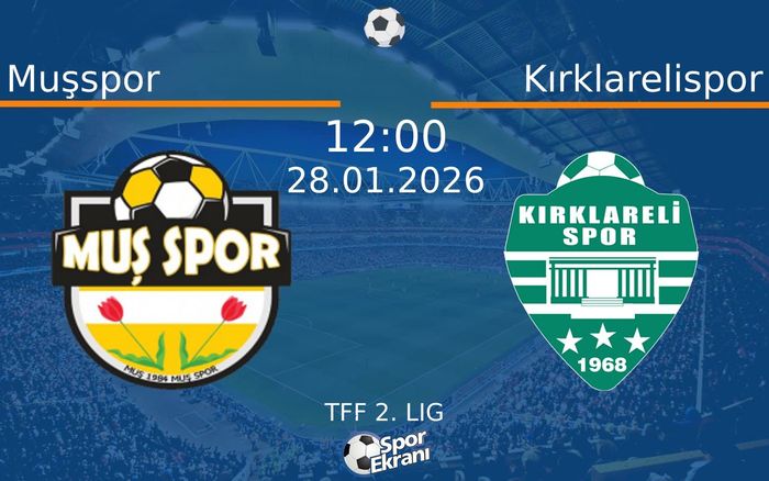28 Ocak 2026 Muşspor vs Kırklarelispor maçı Hangi Kanalda Saat Kaçta Yayınlanacak?