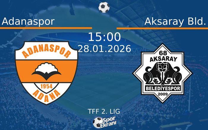 28 Ocak 2026 Adanaspor vs Aksaray Bld. maçı Hangi Kanalda Saat Kaçta Yayınlanacak? 28 Ocak 2026 Adanaspor vs Aksaray Bld. maçı Hangi Kanalda Saat Kaçta Yayınlanacak?