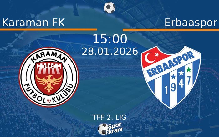 28 Ocak 2026 Karaman FK vs Erbaaspor maçı Hangi Kanalda Saat Kaçta Yayınlanacak?