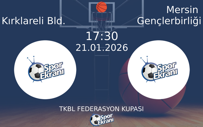 21 Ocak 2026 Kırklareli Bld. vs Mersin Gençlerbirliği maçı Hangi Kanalda Saat Kaçta Yayınlanacak?