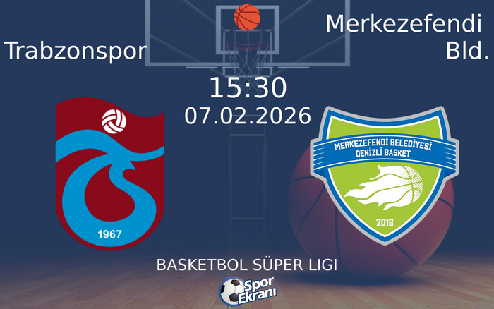 07 Şubat 2026 Trabzonspor vs Merkezefendi Bld. maçı Hangi Kanalda Saat Kaçta Yayınlanacak? 07 Şubat 2026 Trabzonspor vs Merkezefendi Bld. maçı Hangi Kanalda Saat Kaçta Yayınlanacak?