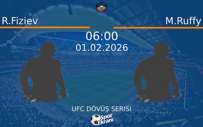 01 Şubat 2026 R.Fiziev vs M.Ruffy maçı Hangi Kanalda Saat Kaçta Yayınlanacak? 01 Şubat 2026 R.Fiziev vs M.Ruffy maçı Hangi Kanalda Saat Kaçta Yayınlanacak?