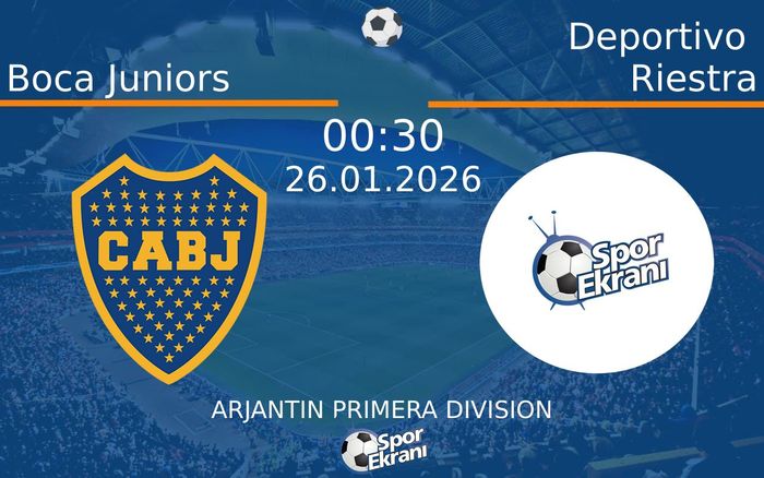 26 Ocak 2026 Boca Juniors vs Deportivo Riestra maçı Hangi Kanalda Saat Kaçta Yayınlanacak?