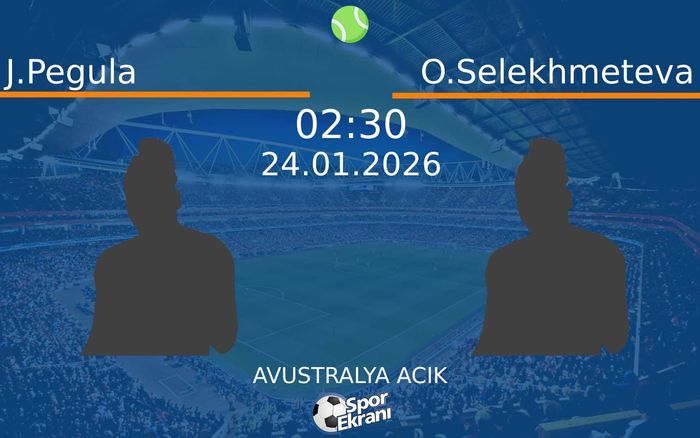 24 Ocak 2026 J.Pegula vs O.Selekhmeteva maçı Hangi Kanalda Saat Kaçta Yayınlanacak?
