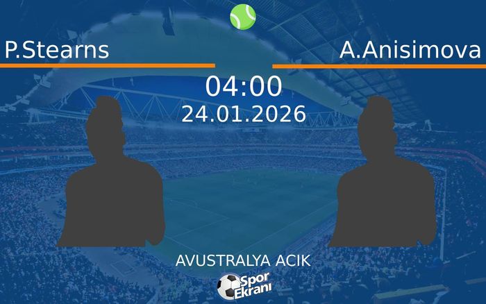 24 Ocak 2026 P.Stearns vs A.Anisimova maçı Hangi Kanalda Saat Kaçta Yayınlanacak? 24 Ocak 2026 P.Stearns vs A.Anisimova maçı Hangi Kanalda Saat Kaçta Yayınlanacak?