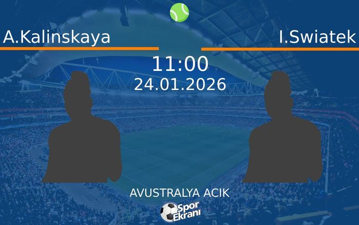 24 Ocak 2026 A.Kalinskaya vs I.Swiatek maçı Hangi Kanalda Saat Kaçta Yayınlanacak? 24 Ocak 2026 A.Kalinskaya vs I.Swiatek maçı Hangi Kanalda Saat Kaçta Yayınlanacak?