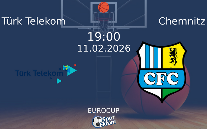 11 Şubat 2026 Türk Telekom vs Chemnitz maçı Hangi Kanalda Saat Kaçta Yayınlanacak?