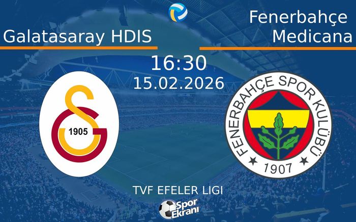 15 Şubat 2026 Galatasaray HDIS vs Fenerbahçe Medicana maçı Hangi Kanalda Saat Kaçta Yayınlanacak? 15 Şubat 2026 Galatasaray HDIS vs Fenerbahçe Medicana maçı Hangi Kanalda Saat Kaçta Yayınlanacak?