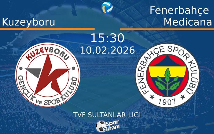 10 Şubat 2026 Kuzeyboru vs Fenerbahçe Medicana maçı Hangi Kanalda Saat Kaçta Yayınlanacak?