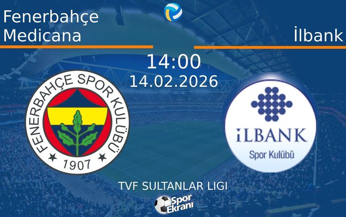 14 Şubat 2026 Fenerbahçe Medicana vs İlbank maçı Hangi Kanalda Saat Kaçta Yayınlanacak? 14 Şubat 2026 Fenerbahçe Medicana vs İlbank maçı Hangi Kanalda Saat Kaçta Yayınlanacak?