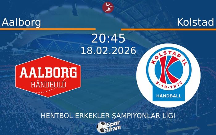 18 Şubat 2026 Aalborg vs Kolstad maçı Hangi Kanalda Saat Kaçta Yayınlanacak?