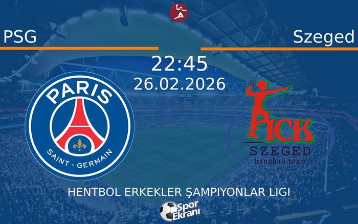 26 Şubat 2026 PSG vs Szeged maçı Hangi Kanalda Saat Kaçta Yayınlanacak? 26 Şubat 2026 PSG vs Szeged maçı Hangi Kanalda Saat Kaçta Yayınlanacak?
