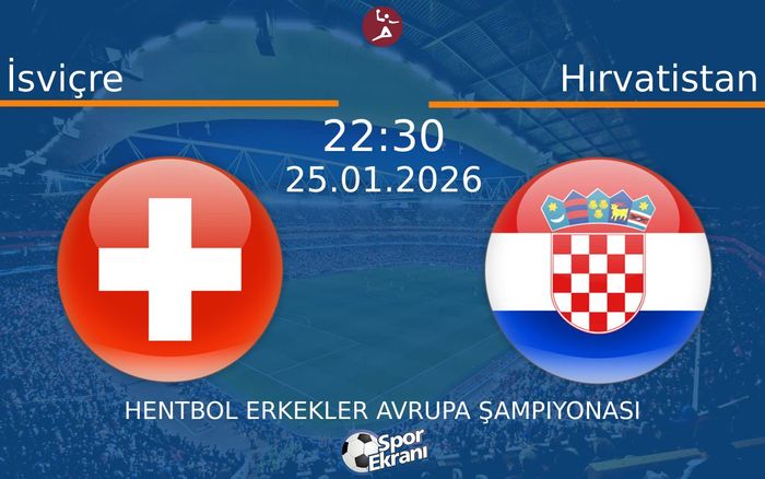 25 Ocak 2026 İsviçre vs Hırvatistan maçı Hangi Kanalda Saat Kaçta Yayınlanacak? 25 Ocak 2026 İsviçre vs Hırvatistan maçı Hangi Kanalda Saat Kaçta Yayınlanacak?