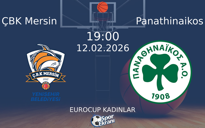 12 Şubat 2026 ÇBK Mersin vs Panathinaikos maçı Hangi Kanalda Saat Kaçta Yayınlanacak?