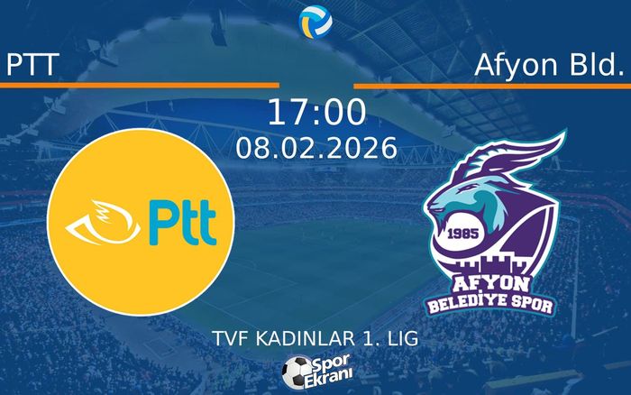 08 Şubat 2026 PTT vs Afyon Bld. maçı Hangi Kanalda Saat Kaçta Yayınlanacak?
