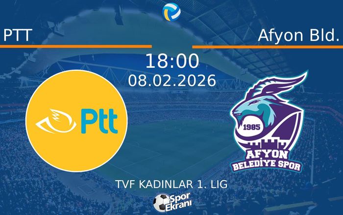 08 Şubat 2026 PTT vs Afyon Bld. maçı Hangi Kanalda Saat Kaçta Yayınlanacak? 08 Şubat 2026 PTT vs Afyon Bld. maçı Hangi Kanalda Saat Kaçta Yayınlanacak?