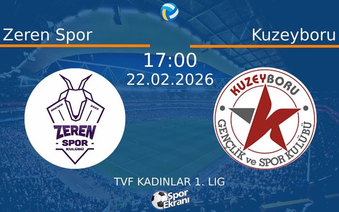 22 Şubat 2026 Zeren Spor vs Kuzeyboru maçı Hangi Kanalda Saat Kaçta Yayınlanacak?