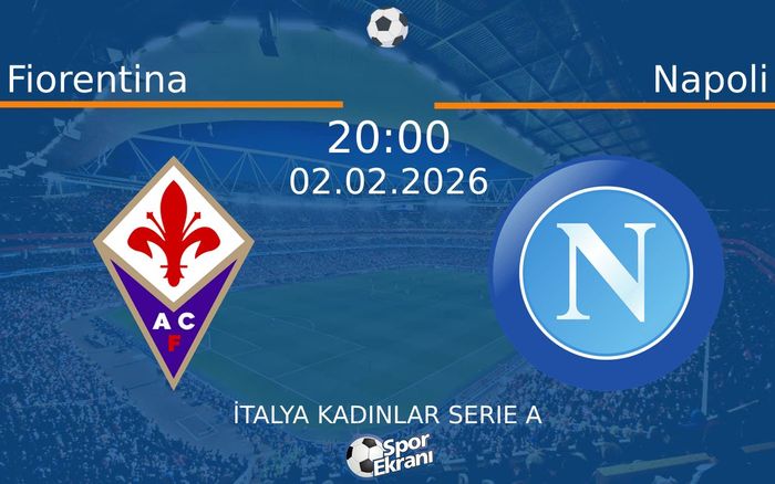 02 Şubat 2026 Fiorentina vs Napoli maçı Hangi Kanalda Saat Kaçta Yayınlanacak?