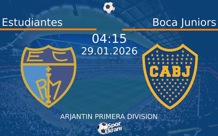 29 Ocak 2026 Estudiantes vs Boca Juniors maçı Hangi Kanalda Saat Kaçta Yayınlanacak?