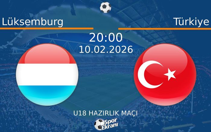 10 Şubat 2026 Lüksemburg vs Türkiye maçı Hangi Kanalda Saat Kaçta Yayınlanacak?