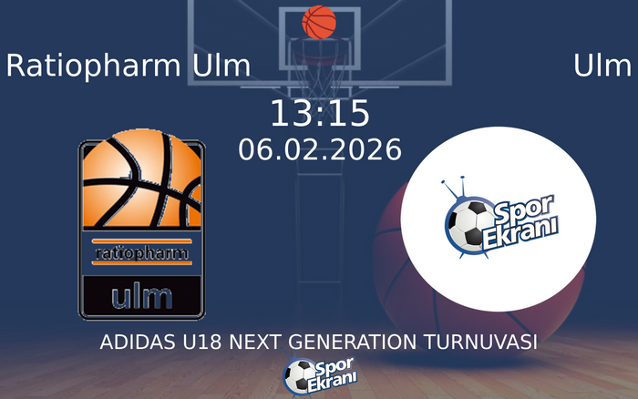 06 Şubat 2026 Ratiopharm Ulm vs Ulm maçı Hangi Kanalda Saat Kaçta Yayınlanacak?