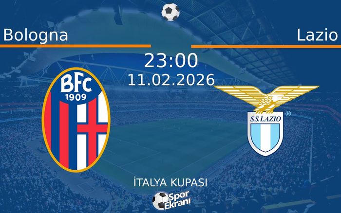 11 Şubat 2026 Bologna vs Lazio maçı Hangi Kanalda Saat Kaçta Yayınlanacak? 11 Şubat 2026 Bologna vs Lazio maçı Hangi Kanalda Saat Kaçta Yayınlanacak?
