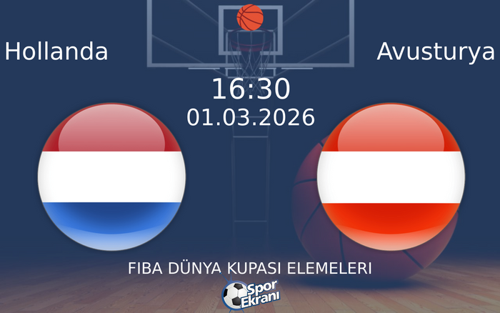 01 Mart 2026 Hollanda vs Avusturya maçı Hangi Kanalda Saat Kaçta Yayınlanacak?