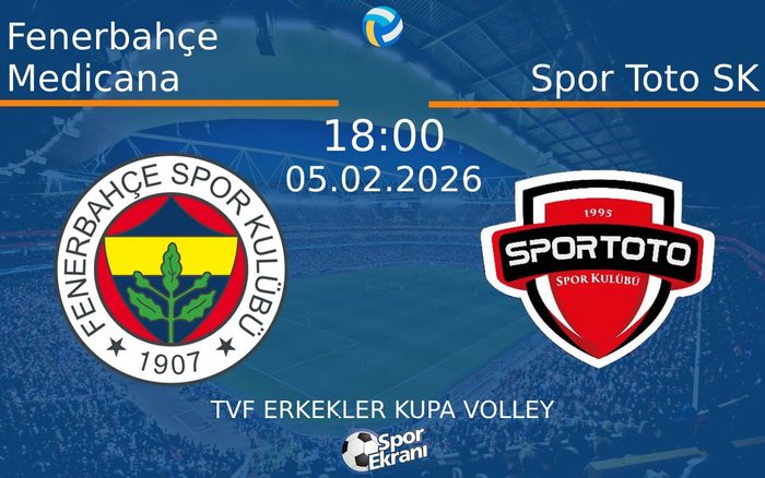 05 Şubat 2026 Fenerbahçe Medicana vs Spor Toto SK maçı Hangi Kanalda Saat Kaçta Yayınlanacak? 05 Şubat 2026 Fenerbahçe Medicana vs Spor Toto SK maçı Hangi Kanalda Saat Kaçta Yayınlanacak?