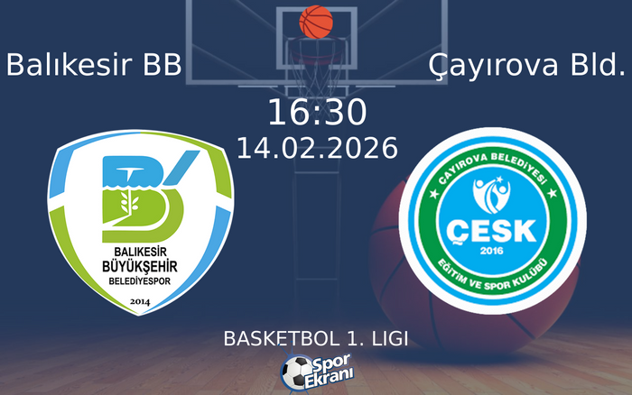 14 Şubat 2026 Balıkesir BB vs Çayırova Bld. maçı Hangi Kanalda Saat Kaçta Yayınlanacak? 14 Şubat 2026 Balıkesir BB vs Çayırova Bld. maçı Hangi Kanalda Saat Kaçta Yayınlanacak?